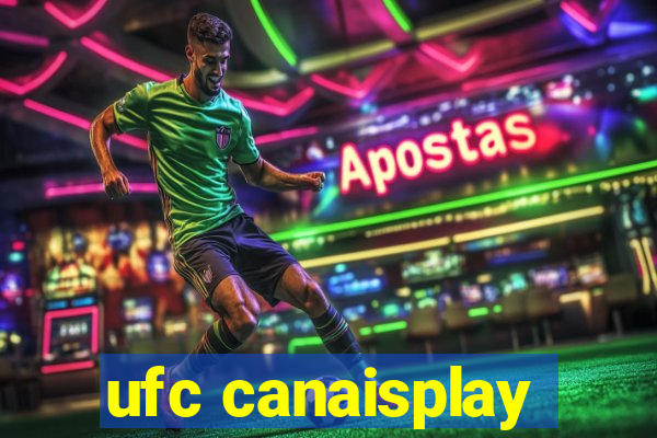 ufc canaisplay